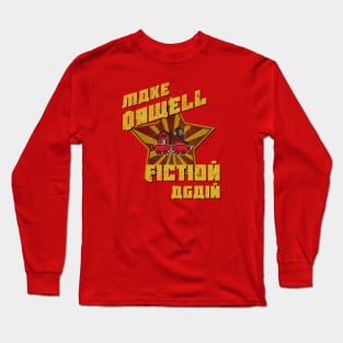 Make Orwell Fiction Again Long Sleeve T-Shirt